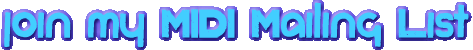 join my MIDI Mailing List